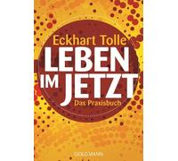 Erika Ifang Eckhart Tolle Leben im Jetzt: Das Praxisbuch (Paperback)