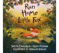 Erika McGann Run Home, Little Fox Hardback Book Erika McGann Multicolor