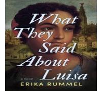 Erika Rummel What They Said About Luisa Paperback Book Erika Rummel Multicolor