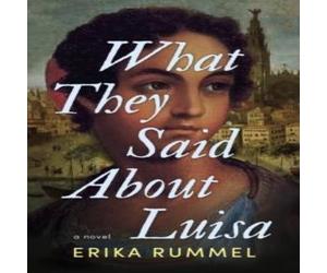 Erika Rummel What They Said About Luisa Paperback Book Erika Rummel Multicolor