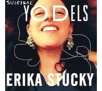 Erika Stucky - Suicidal Yodels