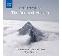 Portland Chamber Ch/Sperry - Iriks E envalds: The Doors of Heaven