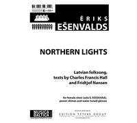 Eriks Esenvalds-Nothern Lights-Soprano Solo and Women's Choir, Chimes and