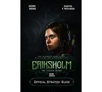 Eriksholm the Stolen Dream: THE ULTIMATE GAME GUIDE: What the boy took, A Friend