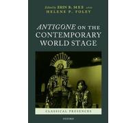 Erin B. Mee Antigone on the Contemporary World Stage (Hardback)