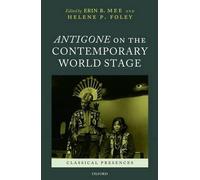 Erin B. Mee Antigone on the Contemporary World Stage (Hardback)