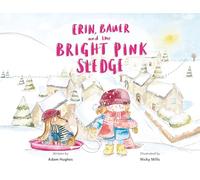 Erin, Bauer and The Bright Pink Sledge
