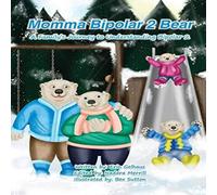 Erin Gelhaus Momma Bipolar 2 Bear: A Family's Journey to Understanding Bipolar Erin Gelhaus Multicolor