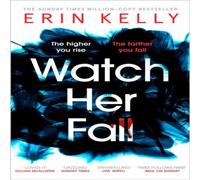 Erin Kelly Watch Her Fall : An utterly gripping & twisty edge-of-your-seat Erin Kelly Multicolor