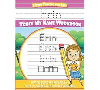 Erin Letter Tracing for Kids Trace my Name Workbook: Tracing Books for Kids ages 3 - 5 Pre-K & Kindergarten Practice Workbook