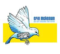 Erin McKeown - We Will Become Like Birds