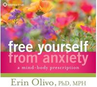 Erin Olivo - Free Yourself From Anxiety