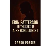 ERIN PATTERSON IN THE EYES OF A PSYCHOLOGIST
