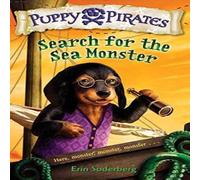 Erin Soderberg Puppy Pirates #5: Search for the Sea Monster Book Erin Soderberg Multicolor