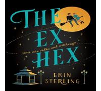 Erin Sterling The Ex Hex : Never mix witchcraft & vodka . . . a spellbinding Erin Sterling Multicolor