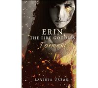 Erin the Fire Goddess: Torment: Volume 3