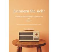 Erinnern Sie sich?: Gedächtnistraining für Senioren 70+ - Band 1
