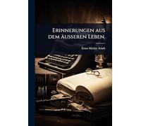 Erinnerungen aus dem äußeren Leben.