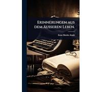Erinnerungen aus dem äußeren Leben.