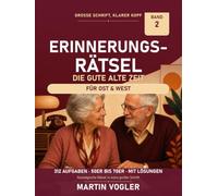 Erinnerungsrätsel: Die gute alte Zeit: 312 Erinnerungsfragen und Rätsel in extra großer Schrift auf 64 Rätselseiten - aus den 50er, 60er und 70er ... Ost und West (Grosse Schrift, klarer Kopf)