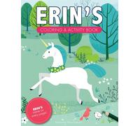 Erin's Coloring & Activity Book: A Custom Gift For Erin - Her Name on Every Personalized Coloring Page