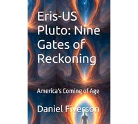 Eris-US Pluto: Nine Gates of Reckoning: America's Coming of Age