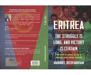 Eritrea: The Struggle Is Long and Victory Is Certain: The People of Eritrea: Elf, Eplf & President Isaias Prevailed