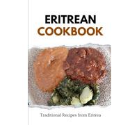 Eritrean Cookbook: Traditional Recipes from Eritrea (African food)