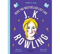 Erkas, Sinem - Work It, Girl: J. K. Rowling: Boss the bestseller list like