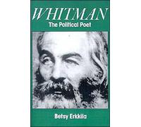Erkkila - Whitman the Political Poet - New paperback or softback - X555z