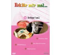 Erklär mir mal...10 - Der Körper 1 und 2
