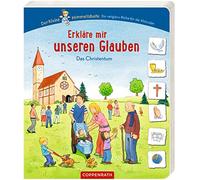 Erkläre mir unseren Glauben: Das Christentum