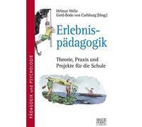 Erlebnispadagogik: Theorie, Praxis und Projekte, Von-Carlsburg, Wehr.