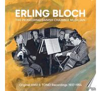 Erling Bloch : Erling Bloch: The Pioneering Danish Chamber Musician: Original