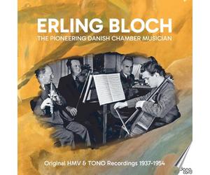 Erling Bloch; Lavard Friisholm; Hans Kassow; Asger Lund Christiansen; Holger Lund Christiansen; Torben Anton Svendsen; Holger Gilbert Jespersen - Erling Bloch: The Pioneering Danish Chamber Musician - Original HMV & TONO Recordings 1937-1954
