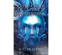 Ermangarde of Dunwich & Other Tales from a Lonely and Curious Country