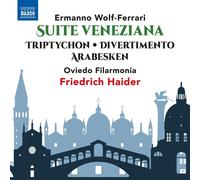 Oviedo Filarmonia/Haider - Ermanno Wolf-Ferrari: Suite Veneziana; Triptychon; Divertimento; Arabesken