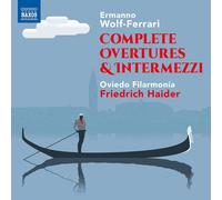 Oviedo Filarmonia/Haider - Ermanno Wolf-Ferrari: Commplete Overtures & Intermezzi