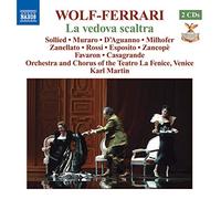 Ermanno Wolf-Ferrari - Wolf-Ferrari: La Vedova Scaltra