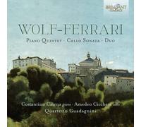 Wolf-Ferrari: Piano Quintet/Cello Sonata/Duo