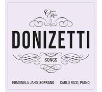 Ermonela Jaho & Carlo Rizzi - Donizetti Songs Vols. 5 & 6