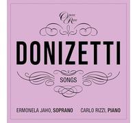Ermonela Jaho & Carlo Rizzi - Donizetti Songs Vols. 5 & 6