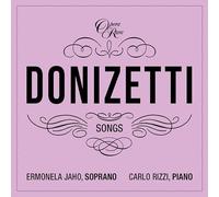 Ermonela Jaho & Carlo Rizzi - Donizetti Songs Vols. 5 & 6
