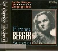 Erna Berger - Erna Berger: Soprano