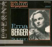Erna Berger - Erna Berger: Soprano