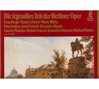 Erna Berger - Maria Cebotari - Maria Müller - Peter Anders - Josef Greindl - Alexander Kipnis - Lauritz Melchior - Richard Tauber + Adele Kern - Julius Patzak - Georg Hann - Hans Hotter etc. - Die legendäre Zeit der Berliner Oper + Stimmen aus großer Zeit (München)