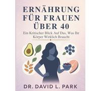 Ernährung Für Frauen Über 40: Ein Kritischer Blick Auf Das, Was Ihr Körper Wirklich Braucht