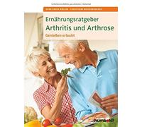 Ernahrungsratgeber Arthritis und Arthrose: Geni, Muller, Weienber.