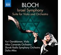 Slovak Radio So:Dalia Atlas - Bloch: Israel Symphony [Dalia Atlas, Adriana Khutková, Katarina Kramolišová] [Naxos: 8.573283]