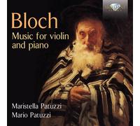 Maristella Patuzzi; Mario Patuzzi - Bloch: Music For Violin And Piano